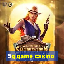 5g game casino